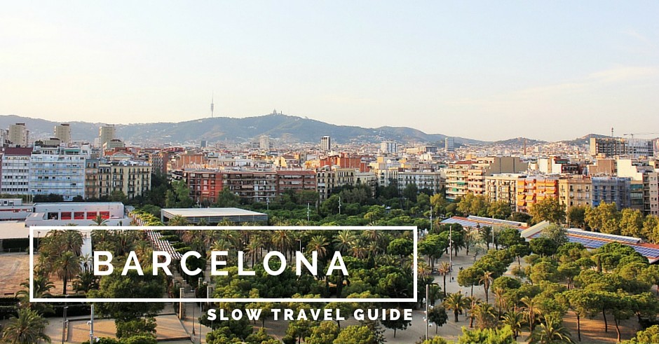 Barcelona Slow Travel Guide