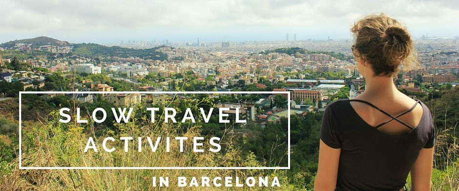 slow travel barcelona